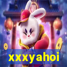 xxxyahoi