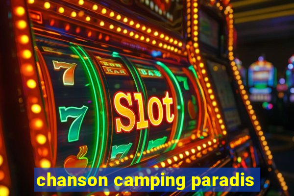 chanson camping paradis