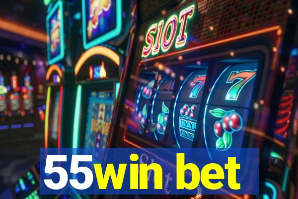 55win bet