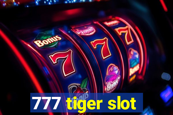 777 tiger slot