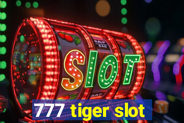 777 tiger slot