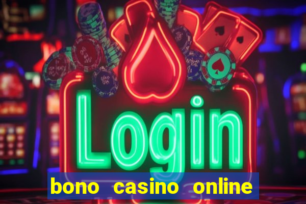 bono casino online sin deposito