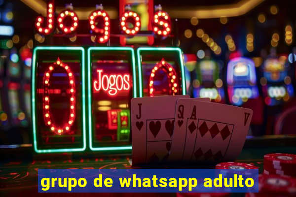 grupo de whatsapp adulto