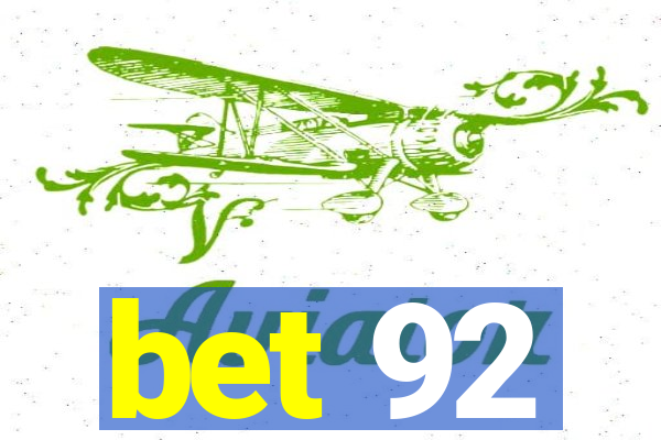 bet 92