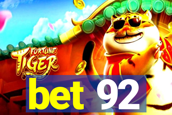 bet 92