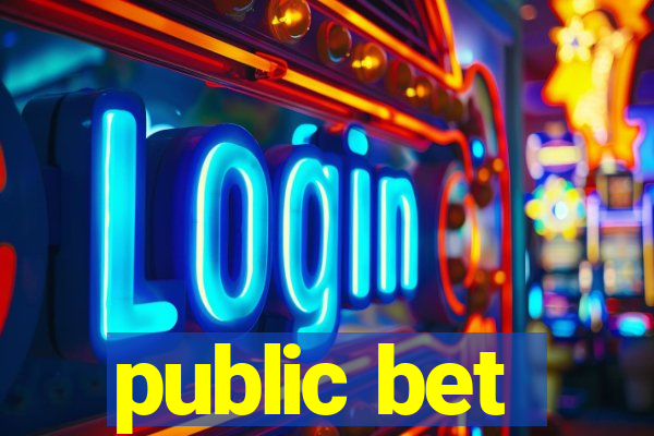 public bet