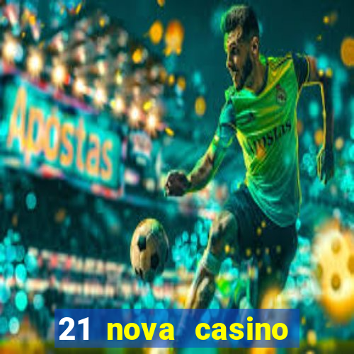 21 nova casino coupon code