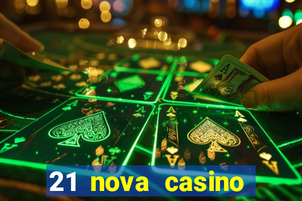 21 nova casino coupon code