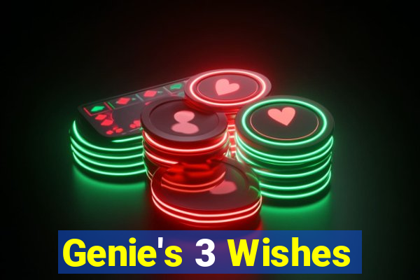 Genie's 3 Wishes