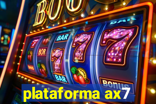 plataforma ax7