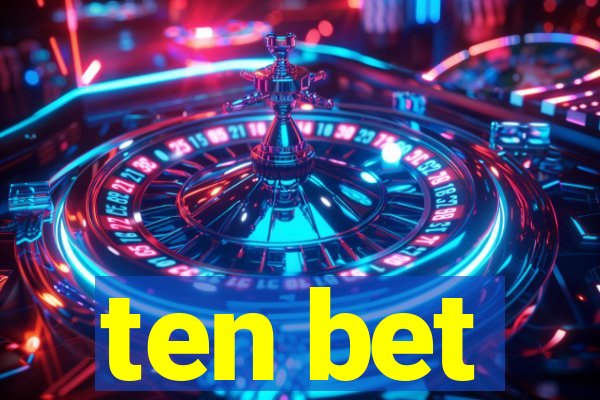 ten bet