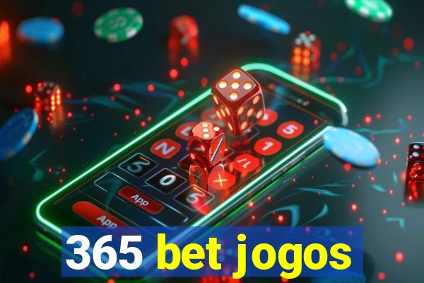 365 bet jogos