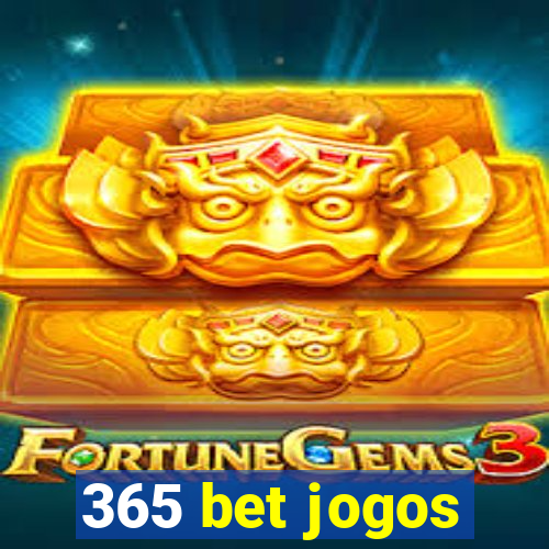 365 bet jogos