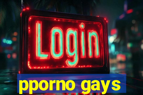 pporno gays