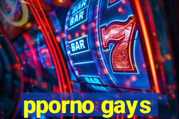 pporno gays