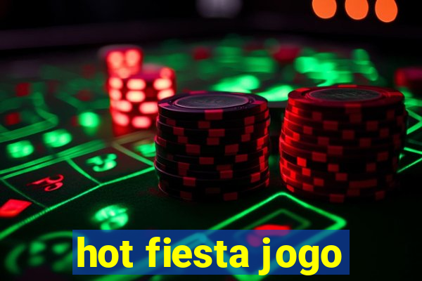 hot fiesta jogo