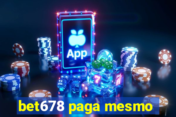 bet678 paga mesmo