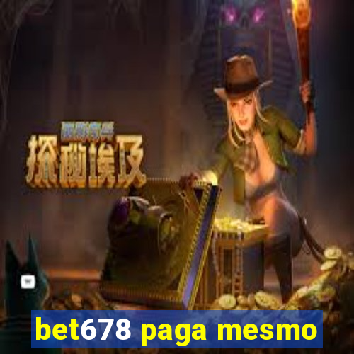 bet678 paga mesmo