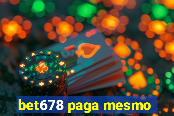 bet678 paga mesmo