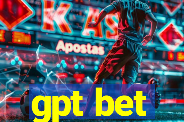 gpt bet