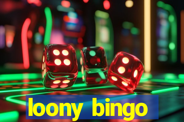 loony bingo