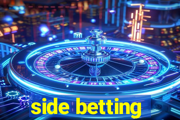 side betting