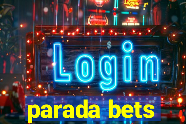 parada bets