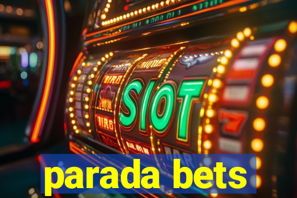 parada bets