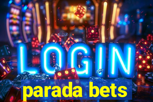 parada bets