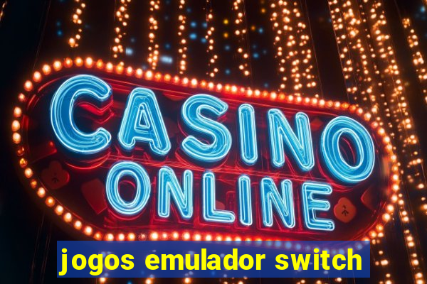 jogos emulador switch