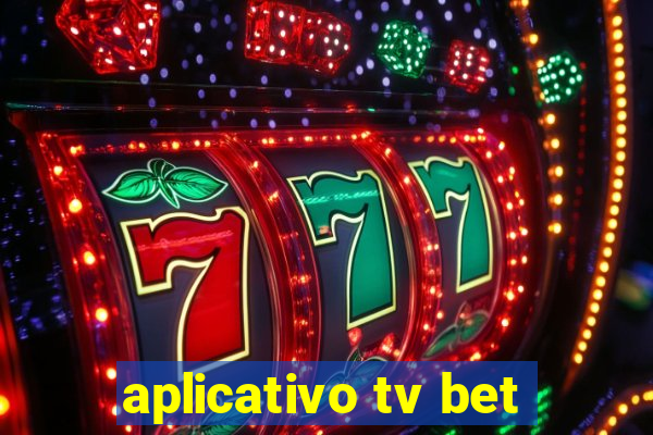 aplicativo tv bet