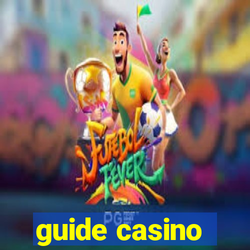 guide casino