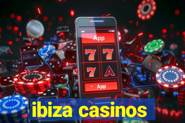 ibiza casinos