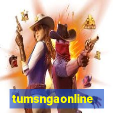 tumsngaonline