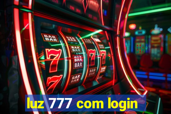 luz 777 com login