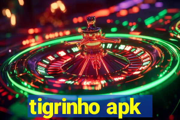 tigrinho apk