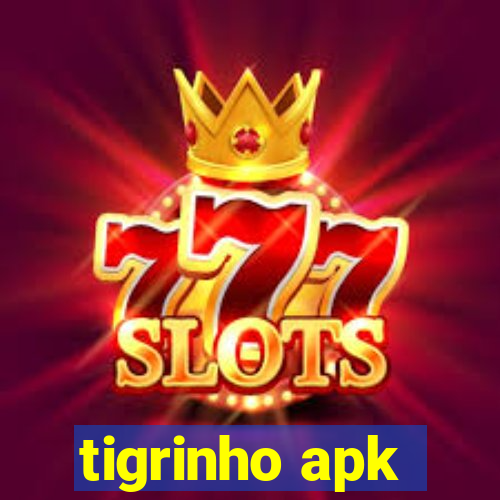 tigrinho apk