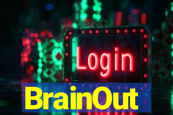 BrainOut