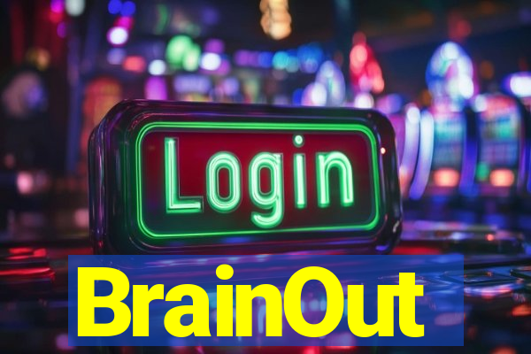 BrainOut