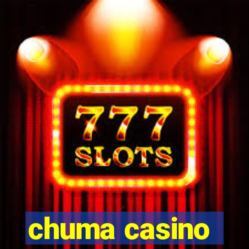 chuma casino