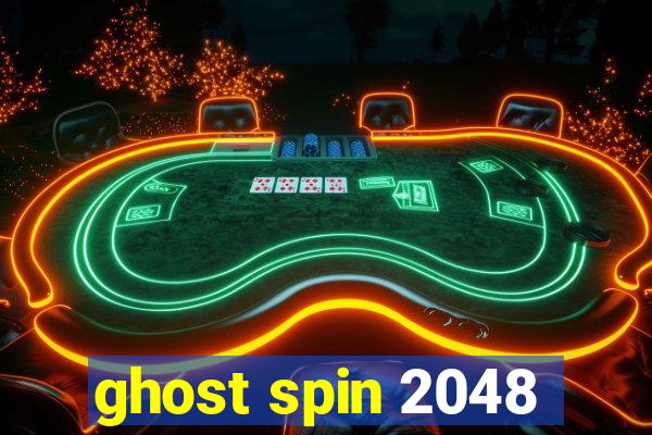 ghost spin 2048