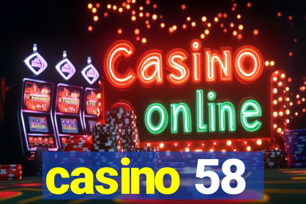 casino 58