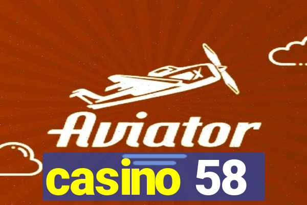 casino 58