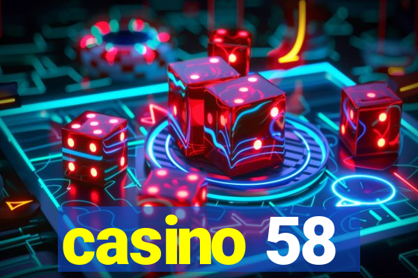 casino 58