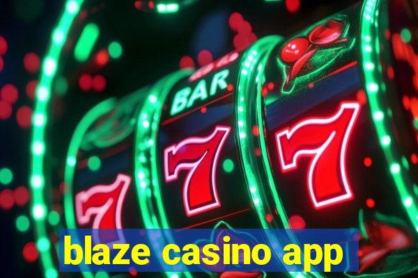 blaze casino app