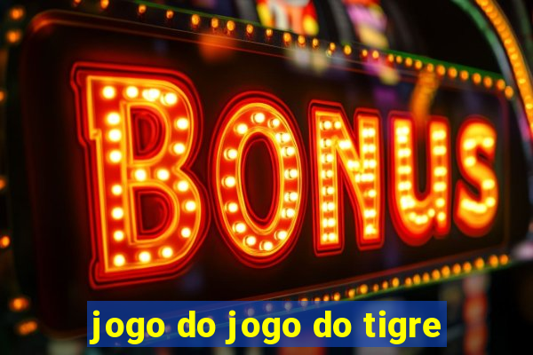 jogo do jogo do tigre