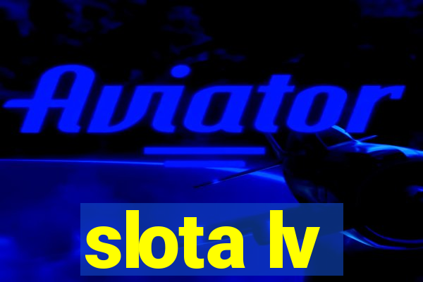 slota lv