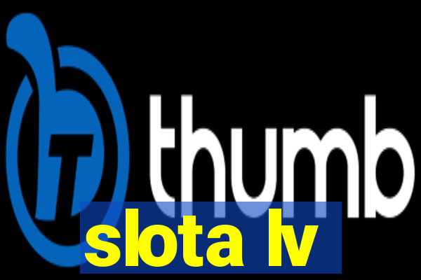 slota lv