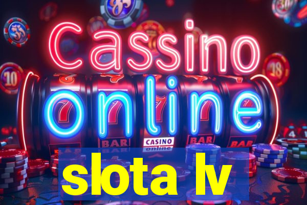 slota lv