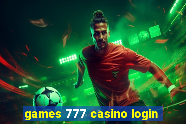 games 777 casino login